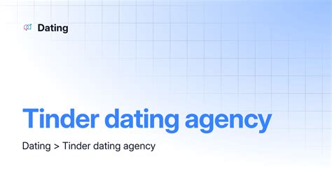 dating agency|Tinder 